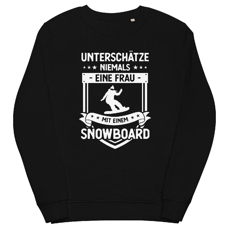 Unterschatze Niemals Eine Frau Mit Einem Snowboard - Unisex Premium Organic Sweatshirt